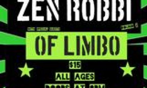 Zen Robbi, Of Limbo +More TBA